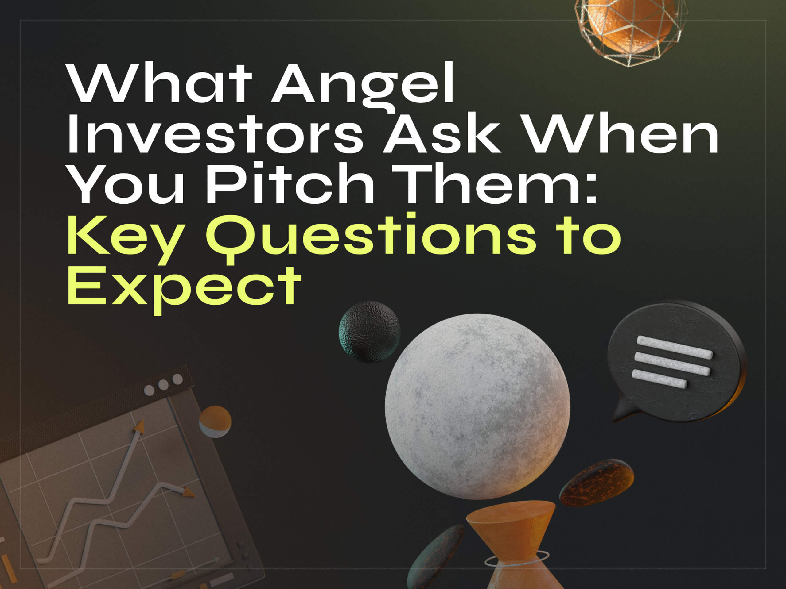 What Angel Investors Ask When You Pitch Them: Key Questions to Expect - Photo 0