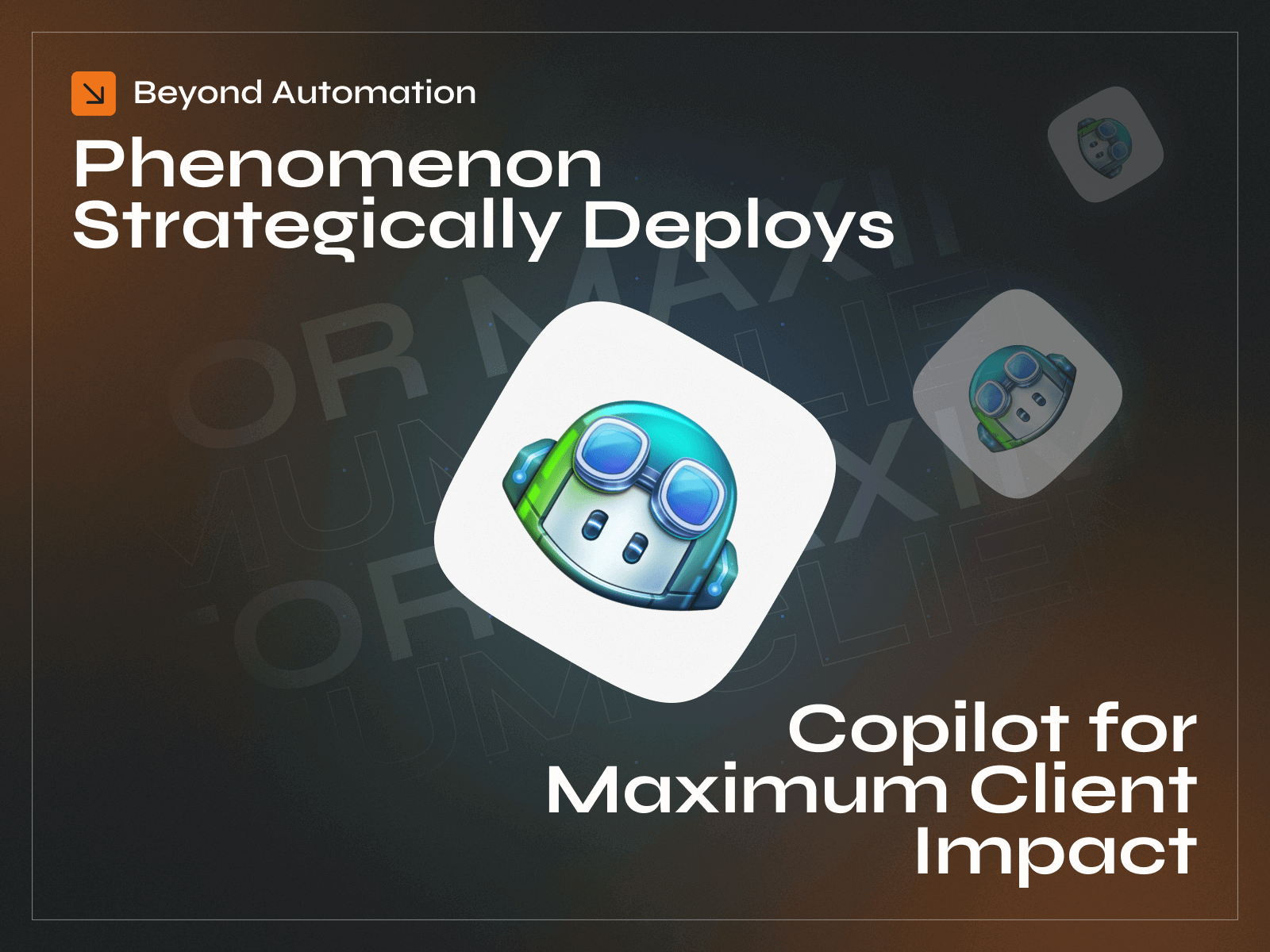 Beyond Automation: Phenomenon Strategically Deploys Copilot for Maximum Client Impact - Photo 